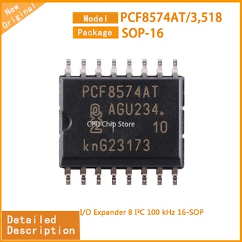 5Pcs/Lot חדש מקורי PCF8574AT/3,518 PCF8574AT i/O הרחבה 8 I2C 100 kHz 16-SOP